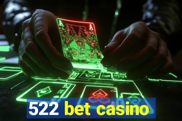 522 bet casino